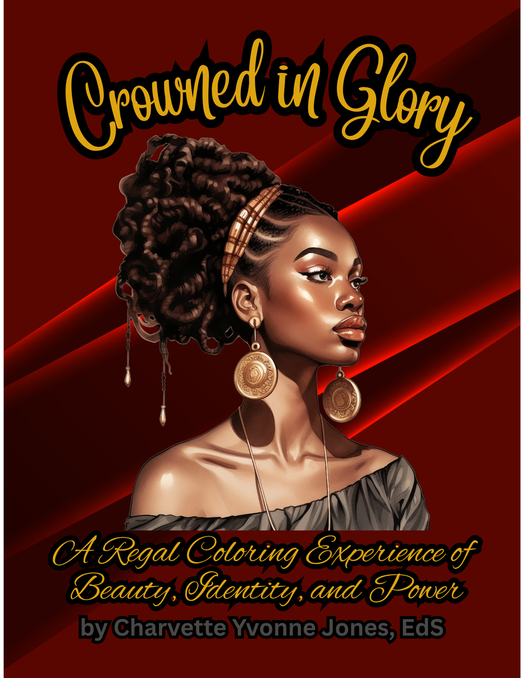Crowned in Glory - A Regal Coloring Experience of Beauty, Identity, and Power - Physical Book
