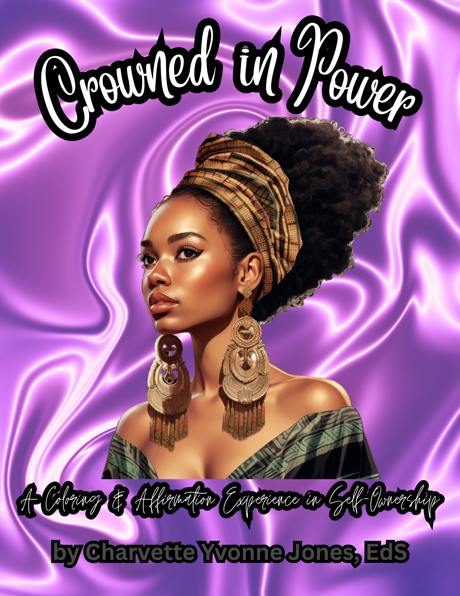 Crowned in Power - A Coloring & Affirmation Experience in Self-Ownership - Physical Book