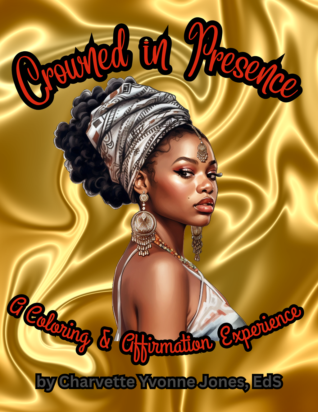 Crowned in Presence - A Coloring & Affirmation Experience - Physical Book