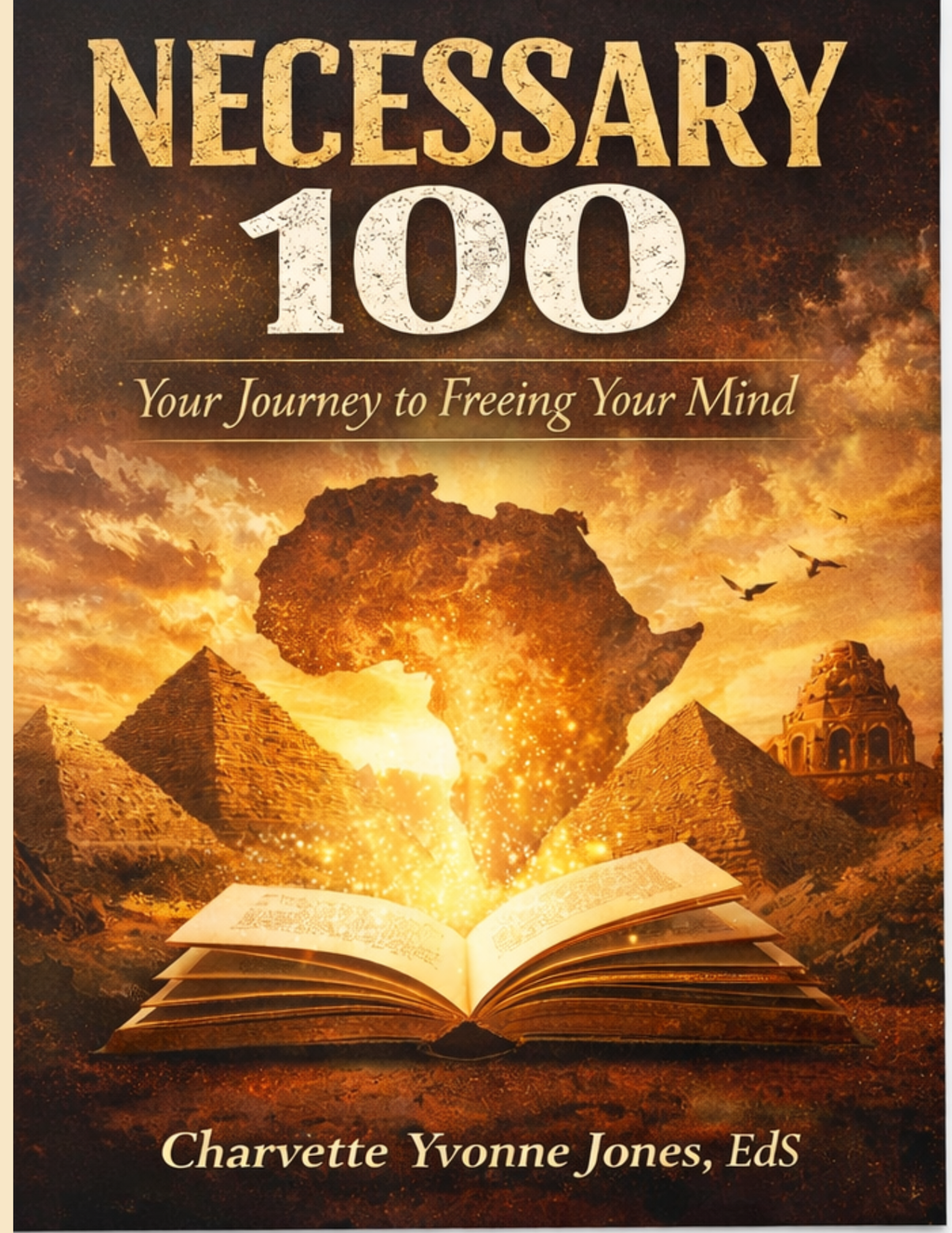 Necessary 100 - Your Journey To Freeing Your Mind - Physical Book